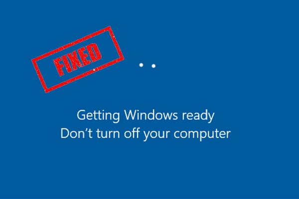 Is Your Computer Stuck on Getting Windows Ready? 6 Solutions!