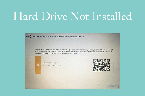 What to Do If Computer Says Hard Drive Not Installed? [Answered]