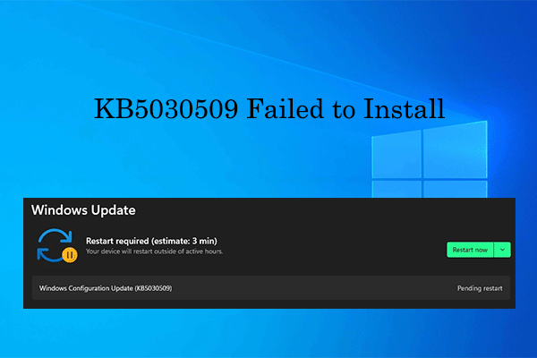 How to Fix KB5030509 Fails to Install in Windows 11?