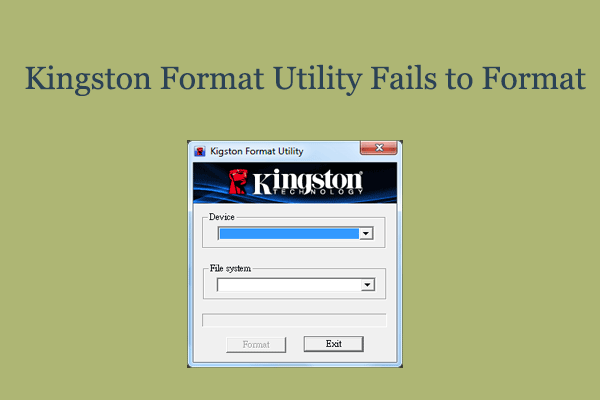 Kingston Format Utility Fails to Format? Find the Solutions Here