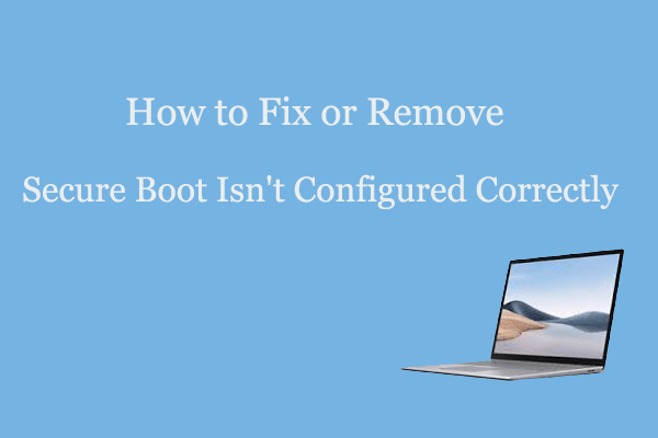 Secure Boot Isn't Configured Correctly |Fix It Now