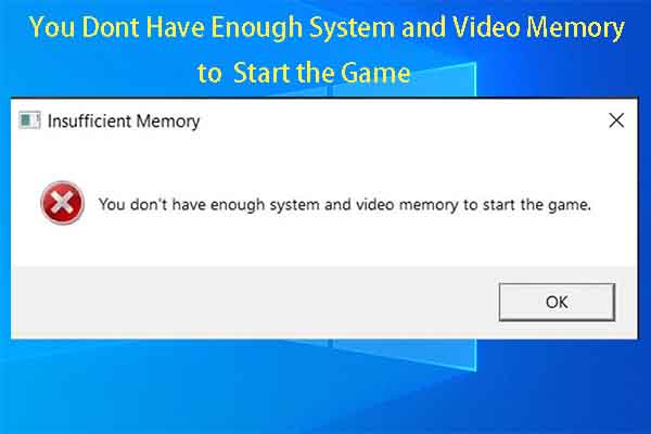 Fix: You Don’t Have Enough System and Video Memory to Start the Game