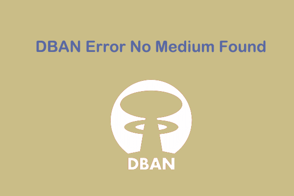 [Solved] How to Fix DBAN Error No Medium Found
