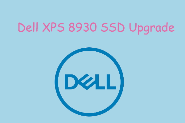 How to Upgrade Dell XPS 8930 SSD A Step by Step Guide