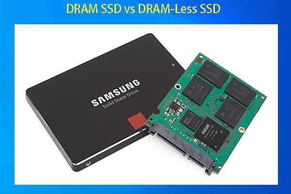 DRAM SSD vs DRAM-Less SSD: Which One to Choose