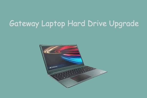 Gateway Laptop Hard Drive Upgrade [A Step-by-Step Guide]