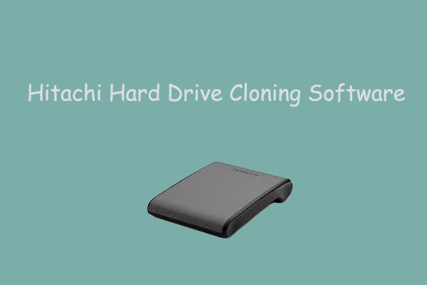 Hitachi Hard Drive Cloning Software | Try It Now