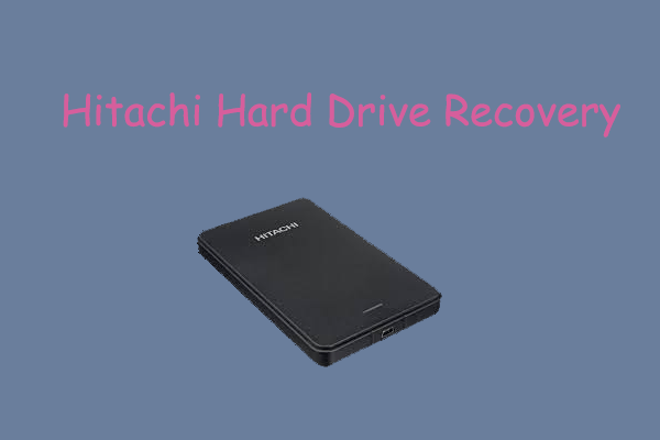 Hitachi Hard Drive Recovery: How to Recover Data from Hitachi?