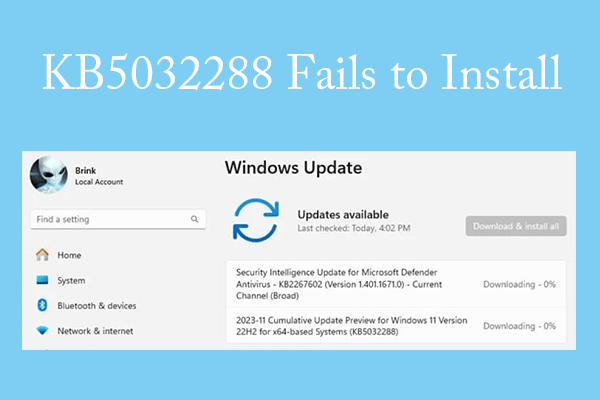 What to Do If KB5032288 Fails to Install? Here Are Solutions!
