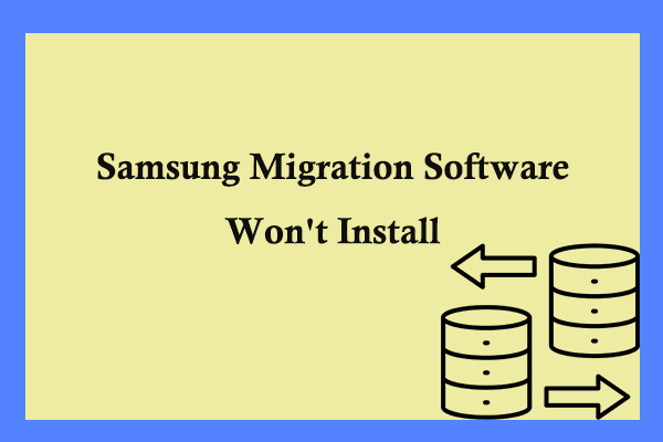 Samsung Migration Software Won’t Install: Try These Fixes!