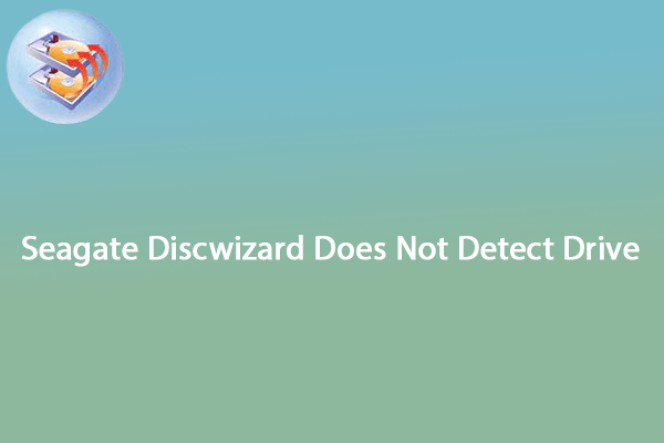 Fixed: Seagate Discwizard Does Not Detect Drive in Windows 10/11