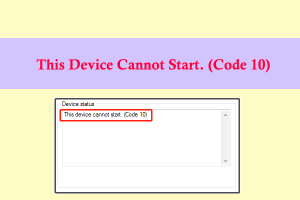 12 Helpful Solutions for This Device Cannot Start. (Code 10)