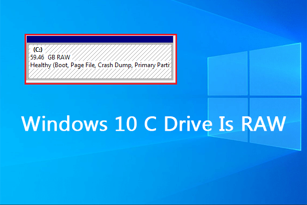 Windows 10 C Drive Is RAW? Fix It with the Given Ways