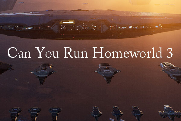 Can You Run Homeworld 3? What to Do If Your PC Can’t Run It?