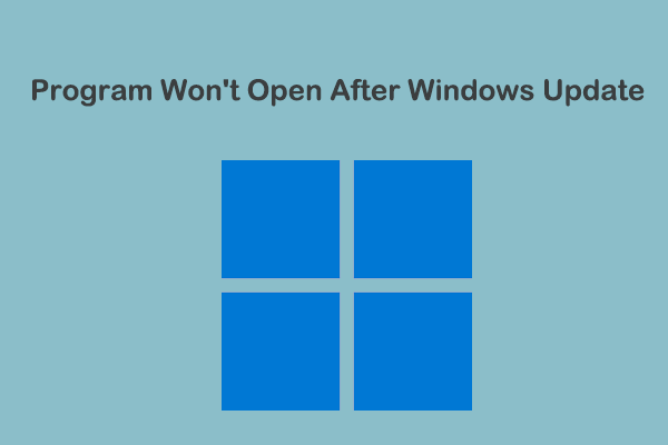 [Solved] Program Won't Open After Windows Update