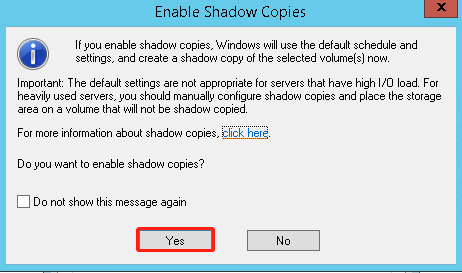 enable Shadow Copies