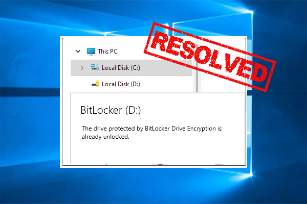 Fixes to The Drive Protected by BitLocker Is Already Unlocked Error