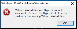 VMware Workstation and Hyper V are not compatible Windows 10