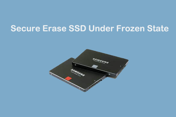 How to Secure Erase SSD Under Frozen State in Windows