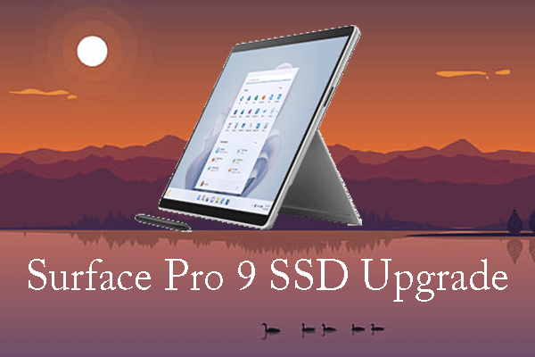 Want to Expand the Storage on Surface Pro 9? Here Is a Guide