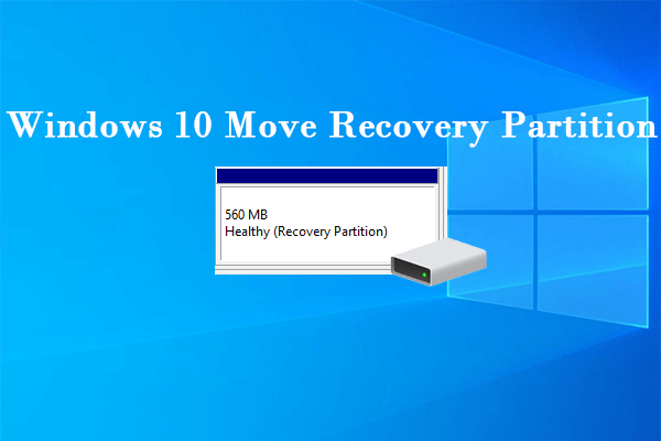 Windows 10 Move Recovery Partition: How to Do This?