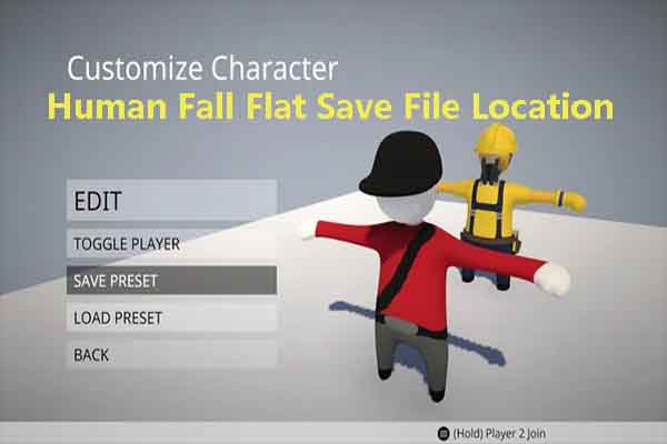 Where Is Human Fall Flat? This Post Reveals Game File Location