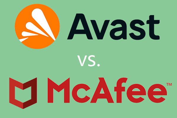 Avast vs McAfee: Which One Is Better? - MiniTool Partition Wizard