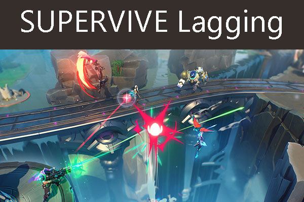 7 Exclusive Solutions to SUPERVIVE Lagging & Low FPS Issues