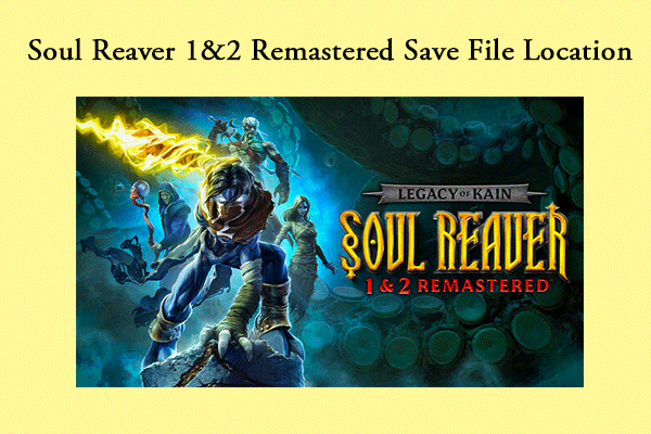 Legacy of Kain Soul Reaver 1&2 Remastered Save File Location