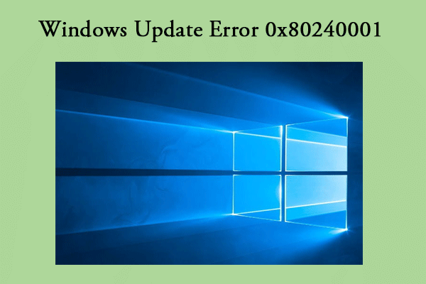 How to Fix It: Windows Update Error 0x80240001