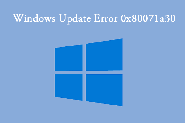 How to fix Windows update error 0x80071a30? [Full Guide]