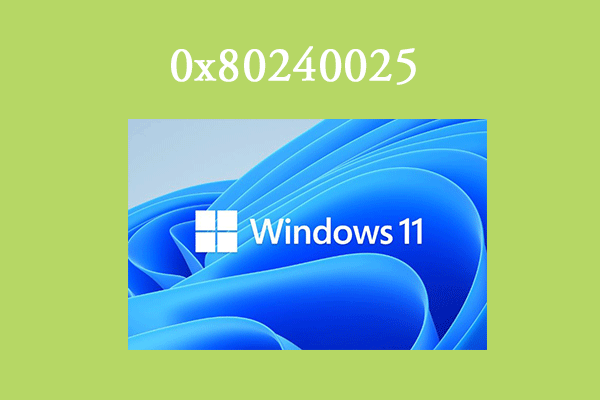 How to Fix Windows Update Error 0x80240025? Here Are 5