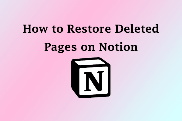 The Ultimate Solution for Recovering Notion Deleted Pages