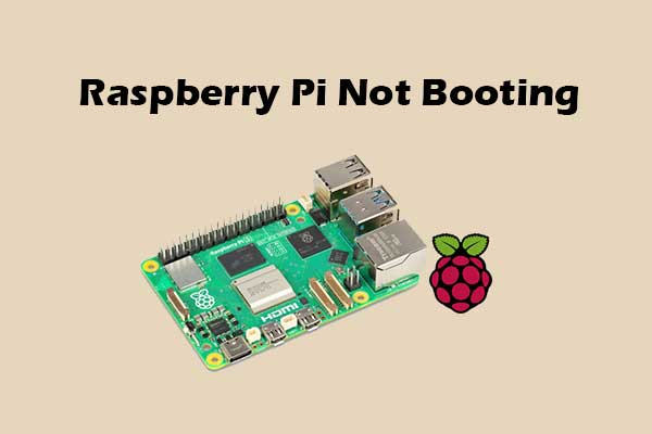 How to Fix Raspberry Pi Not Booting? 4 Methods