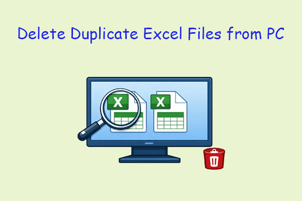 How to Find and Delete Duplicate Excel Files from PC? 2 Methods