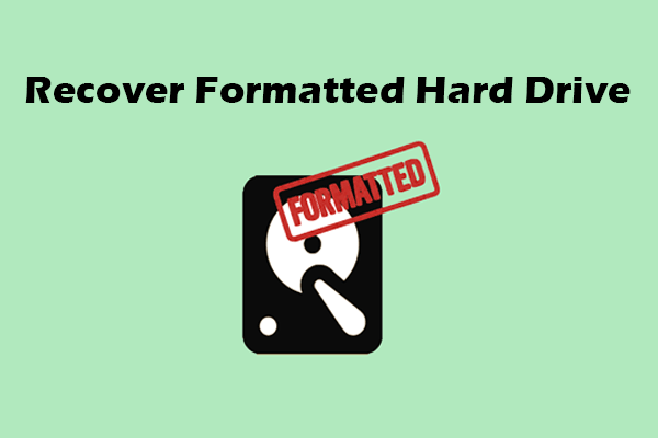 How to Recover Formatted Hard Drive? 3 Methods