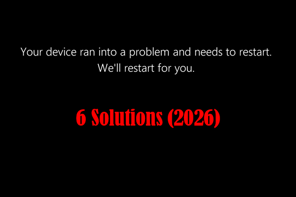 Fix “Your Device Ran into a Problem And Needs to Restart” (2026)