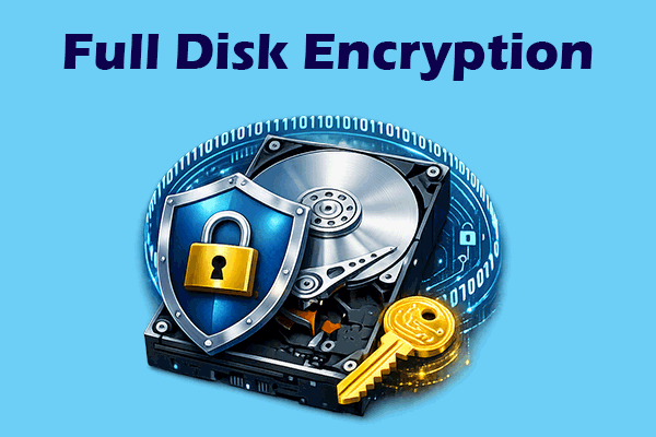 What Is Full Disk Encryption & How to Enable It in Windows 11/10