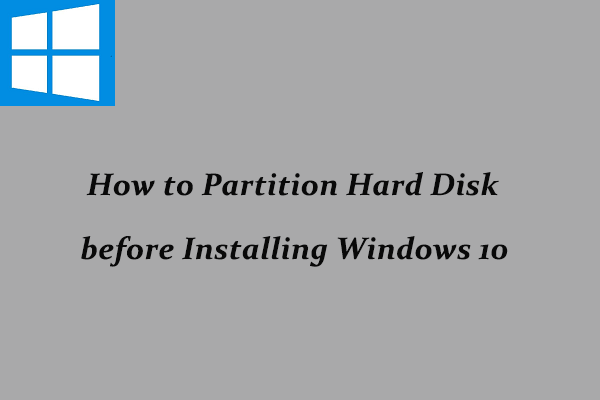 How to Partition Hard Disk before Installing Windows 10