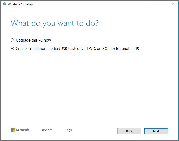 choose Create installation media for another PC