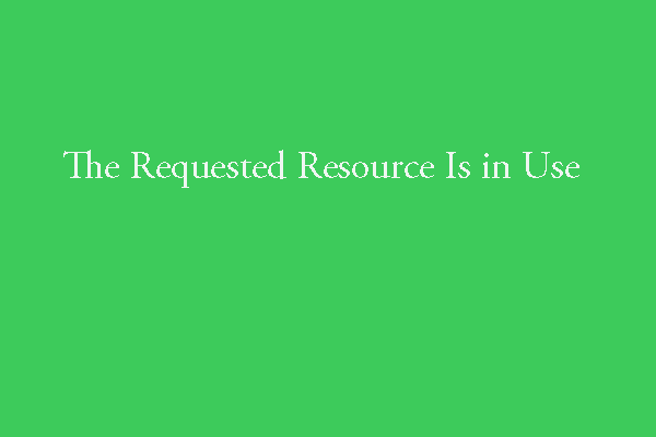 The requested resource is in use