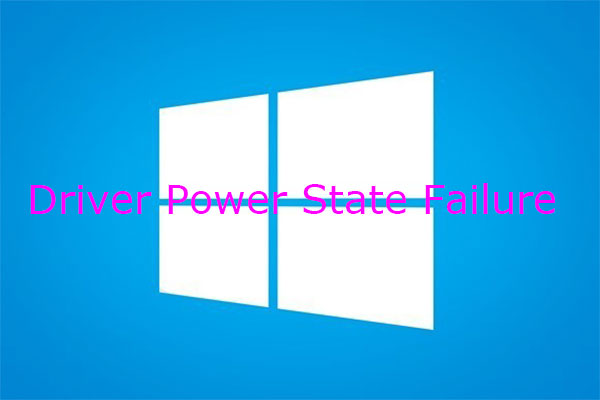 6 Ways To Fix Driver Power State Failure Bsod On Windows 11 10