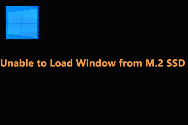 unable to load Windows from M.2 SSD