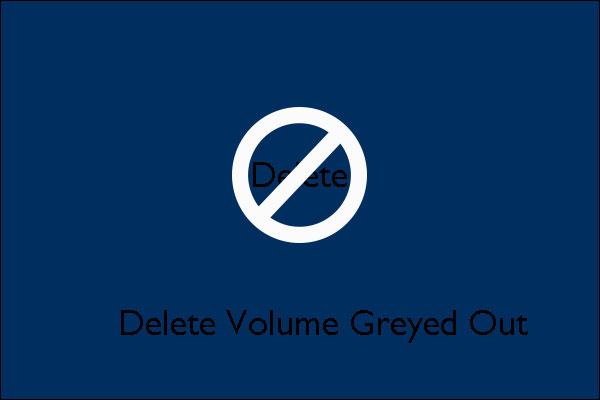 Delete Volume greyed out