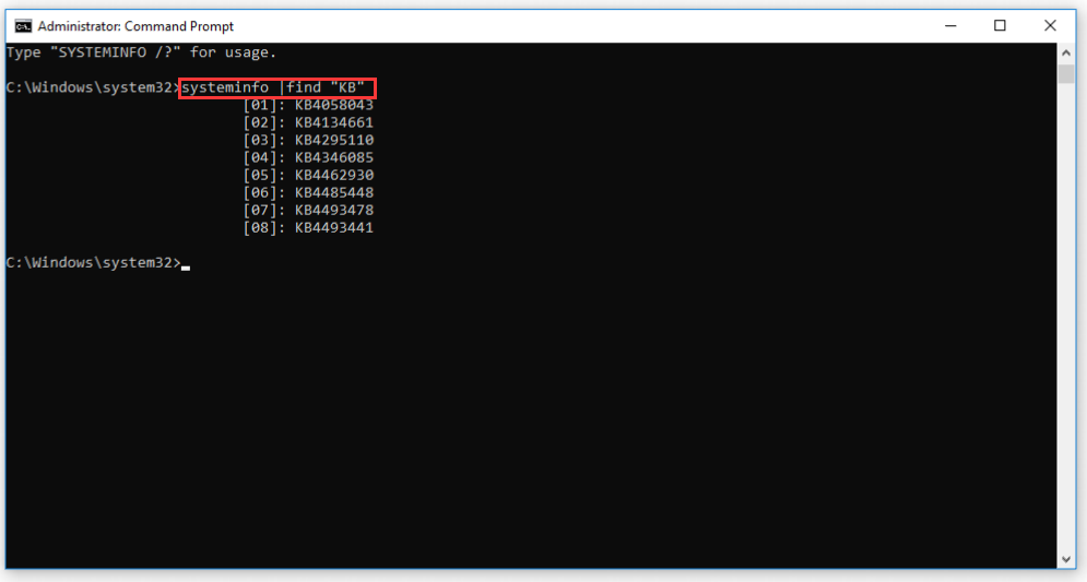 run systeminfo | find “KB” command