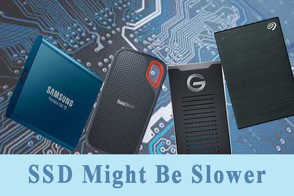 SSD might be slower