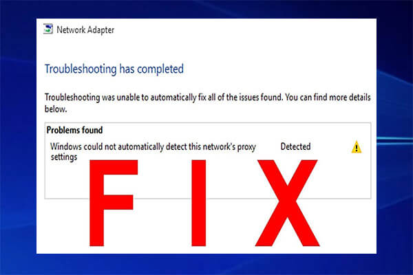 Gloed Absoluut mixer Fix: “Windows Could Not Automatically Detect This Network's Proxy Settings”