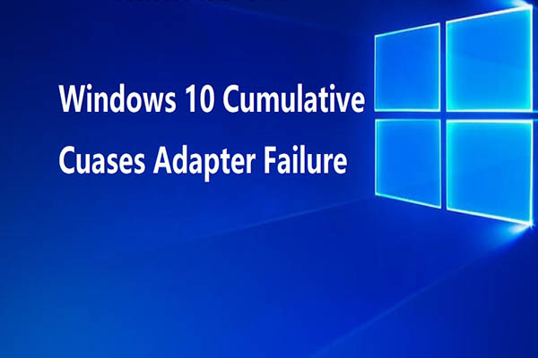 windows 10 update kb4515384 causes adapter failure thumbnail