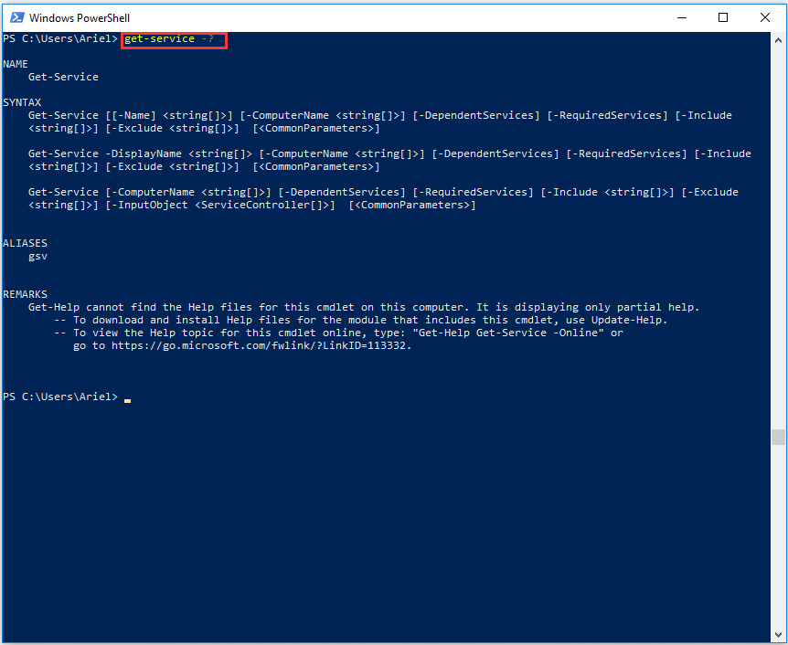 run the command: get-service -?