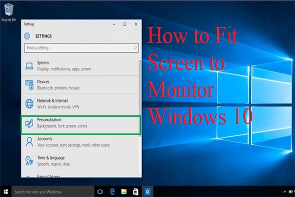 How to Fit Screen to Monitor Windows 10? Here's Guide